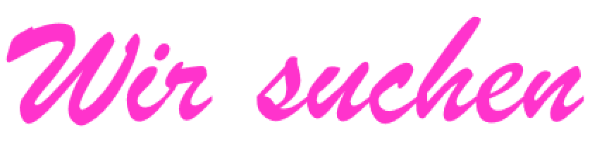 Wir suchen